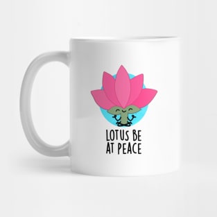 Lotus Be At Peach Funny Plant Pun Mug